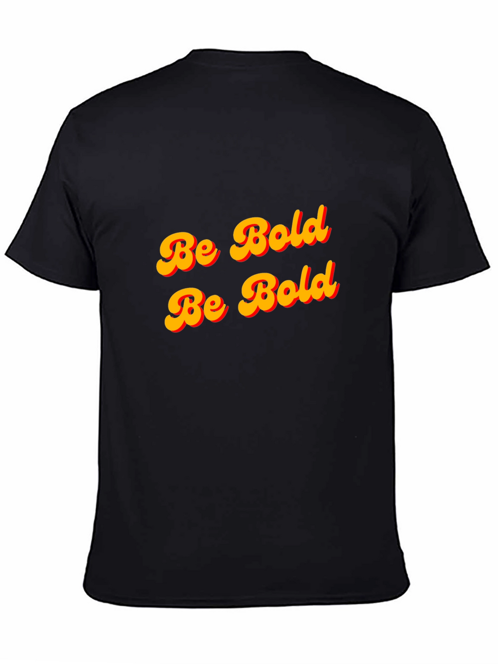 Be Bold T-Shirt - Black Cotton Graphic Tee