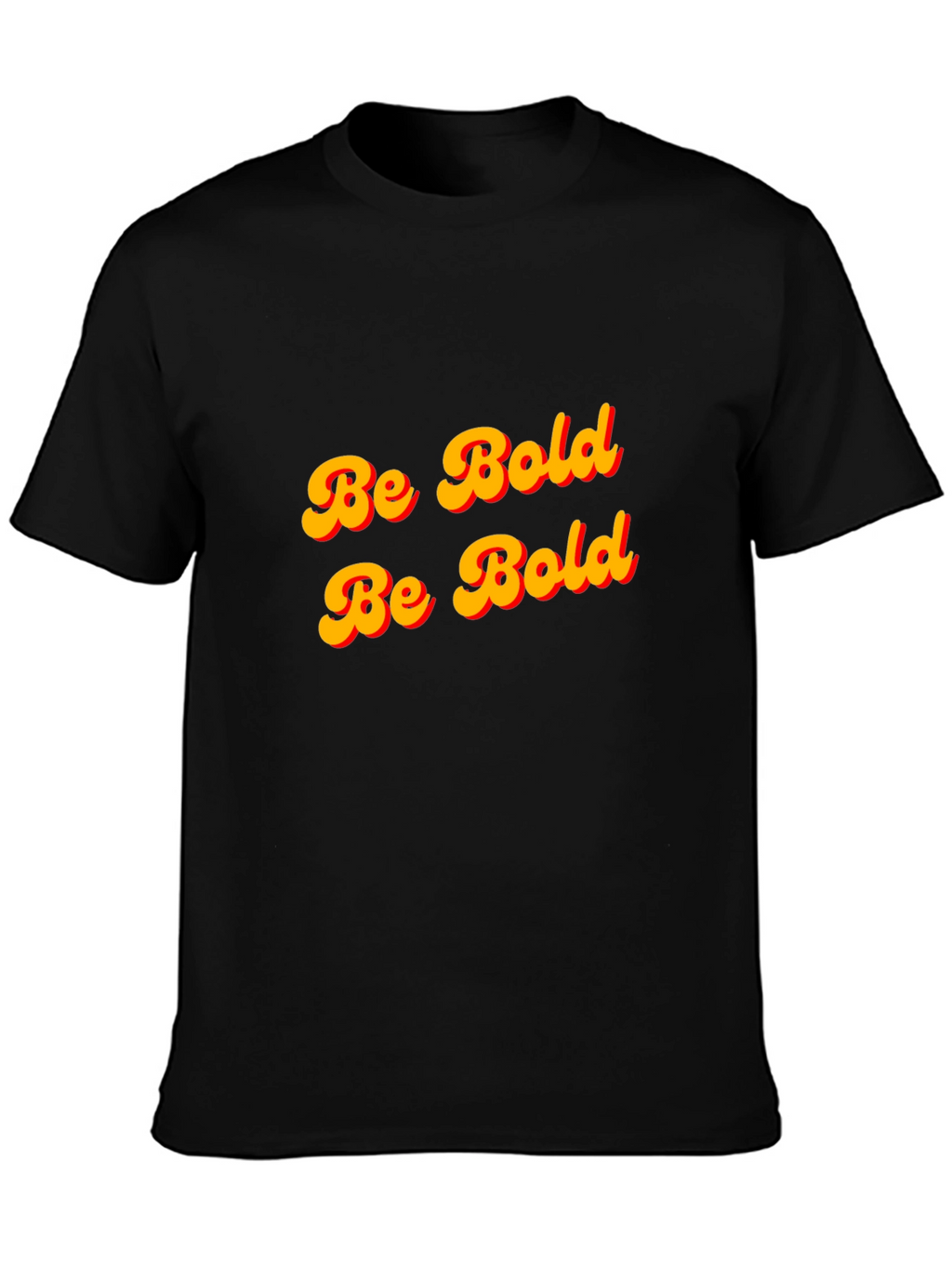 Be Bold T-Shirt - Black Cotton Graphic Tee