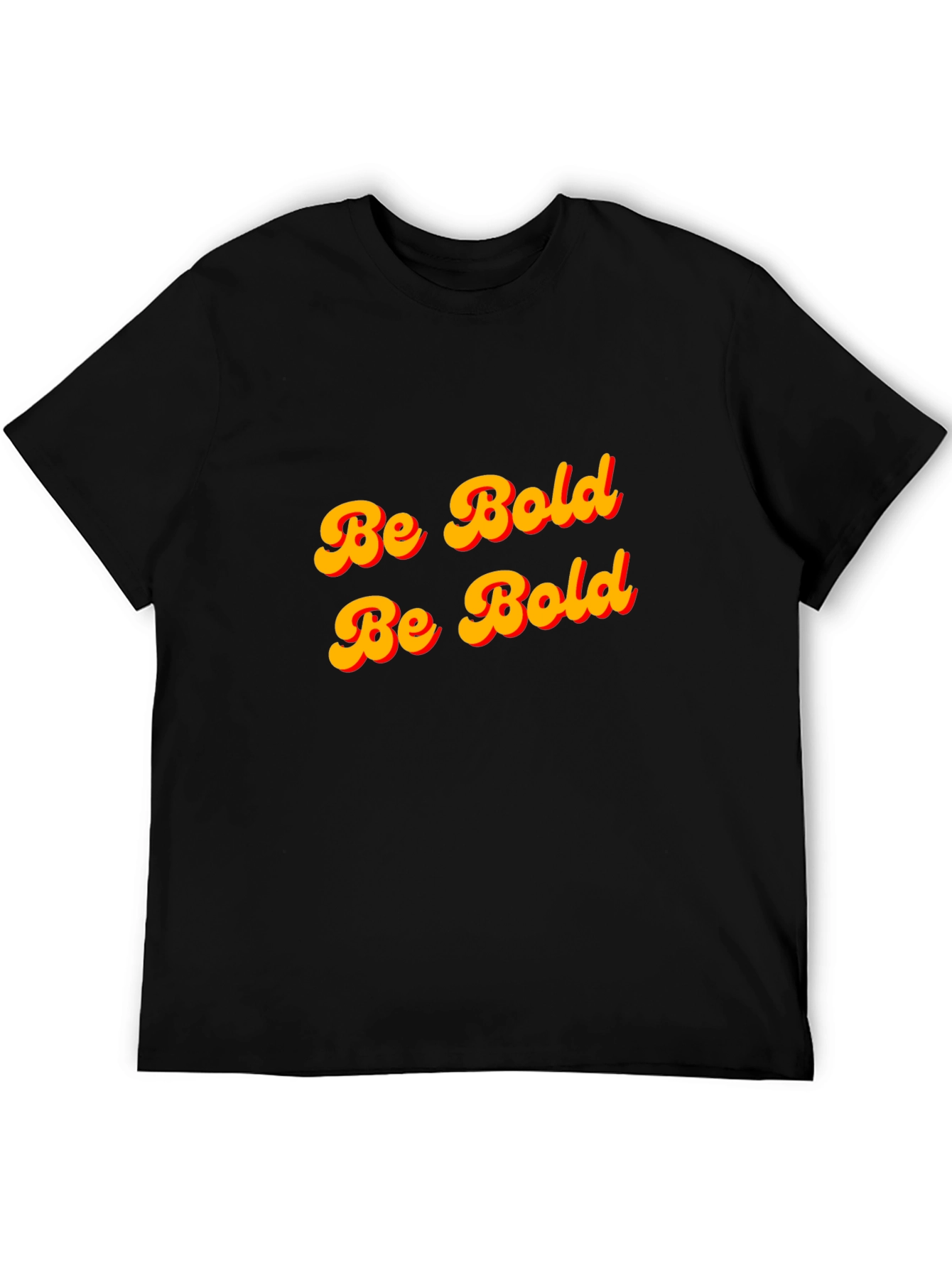 Be Bold T-Shirt - Black Cotton Graphic Tee