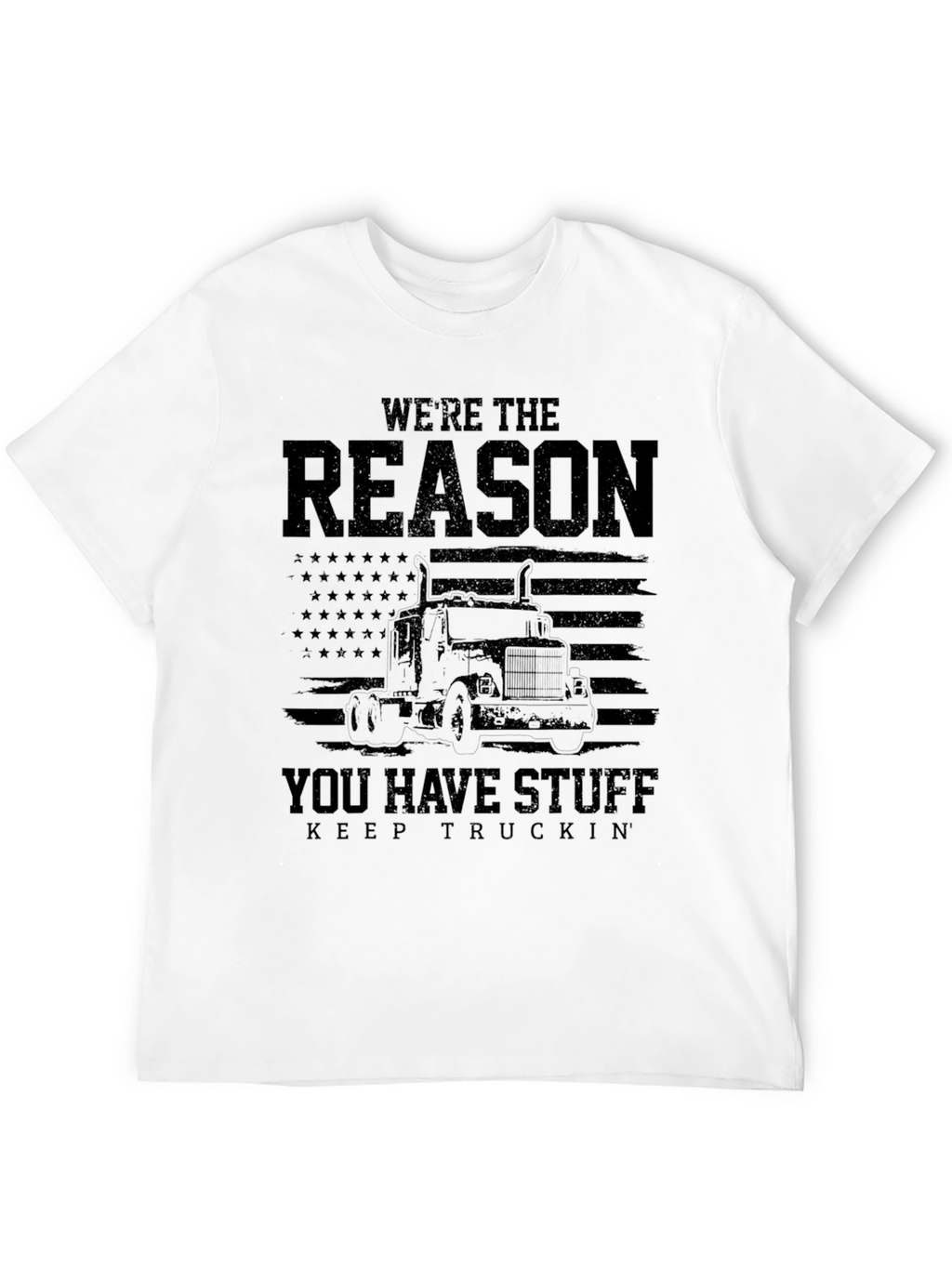 Were The Reason You Have Stuff T-Shirt