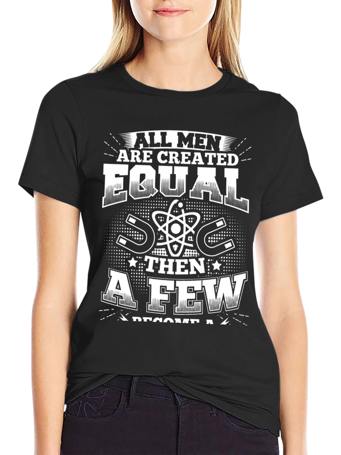 All Men Are Created Equal Funny Science T-Shirt