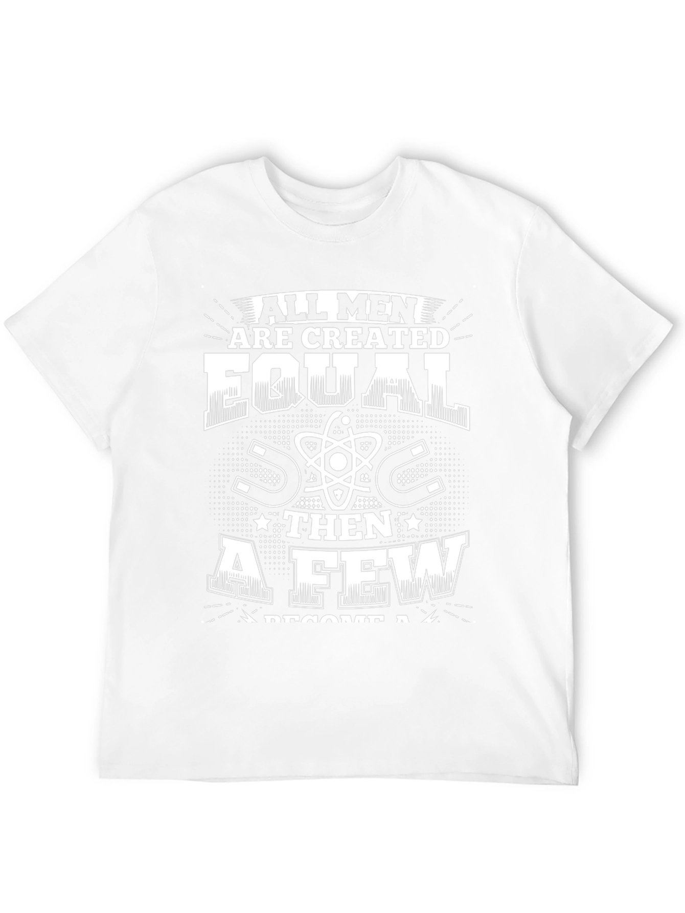 All Men Are Created Equal Funny Science T-Shirt