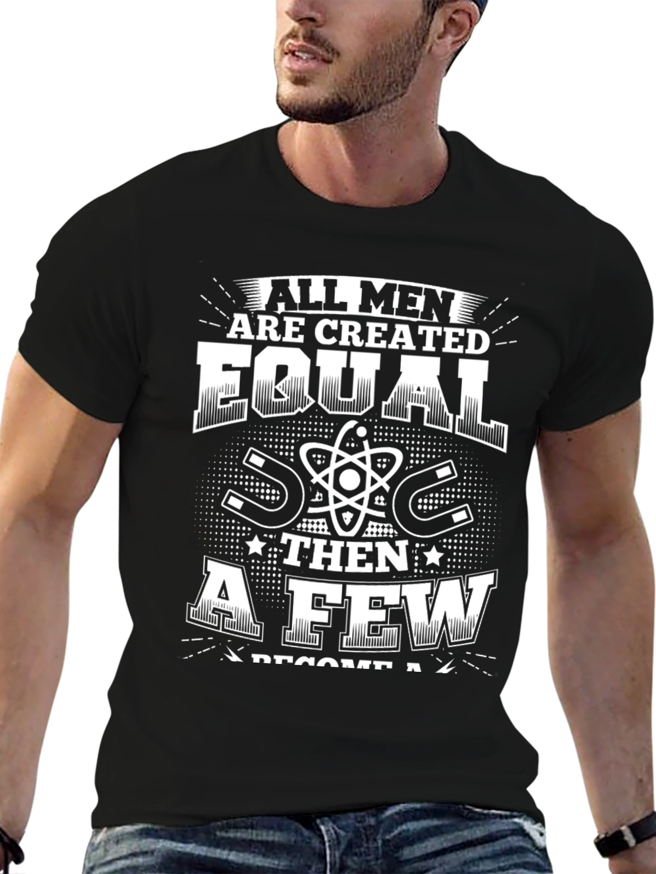 All Men Are Created Equal Funny Science T-Shirt