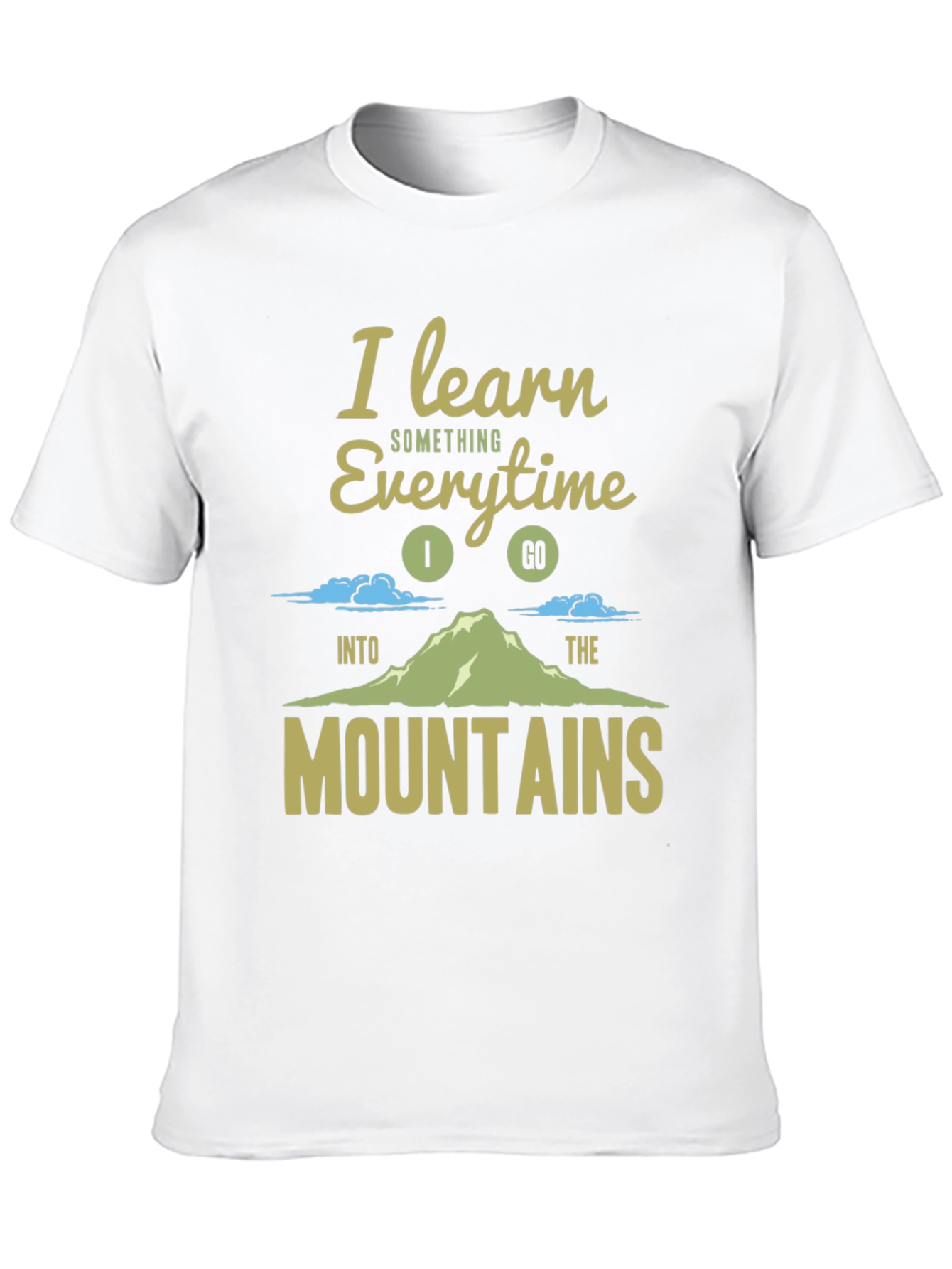 I Learn Something Every Time I Go T-Shirt