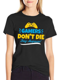 Gamers Dont Die They Respawn! Novelty T-Shirt