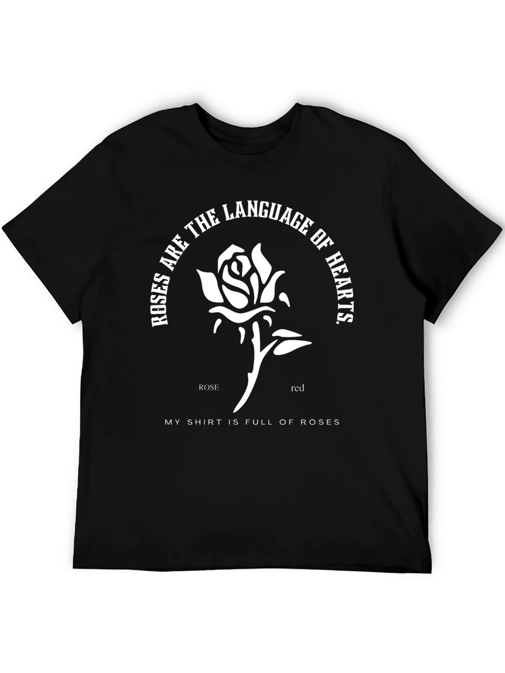 Rose Language T-Shirt