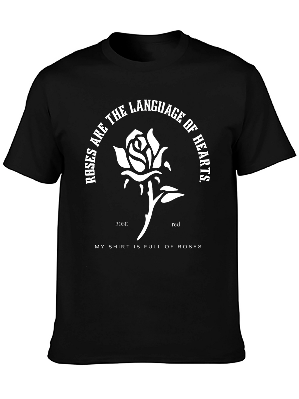 Rose Language T-Shirt