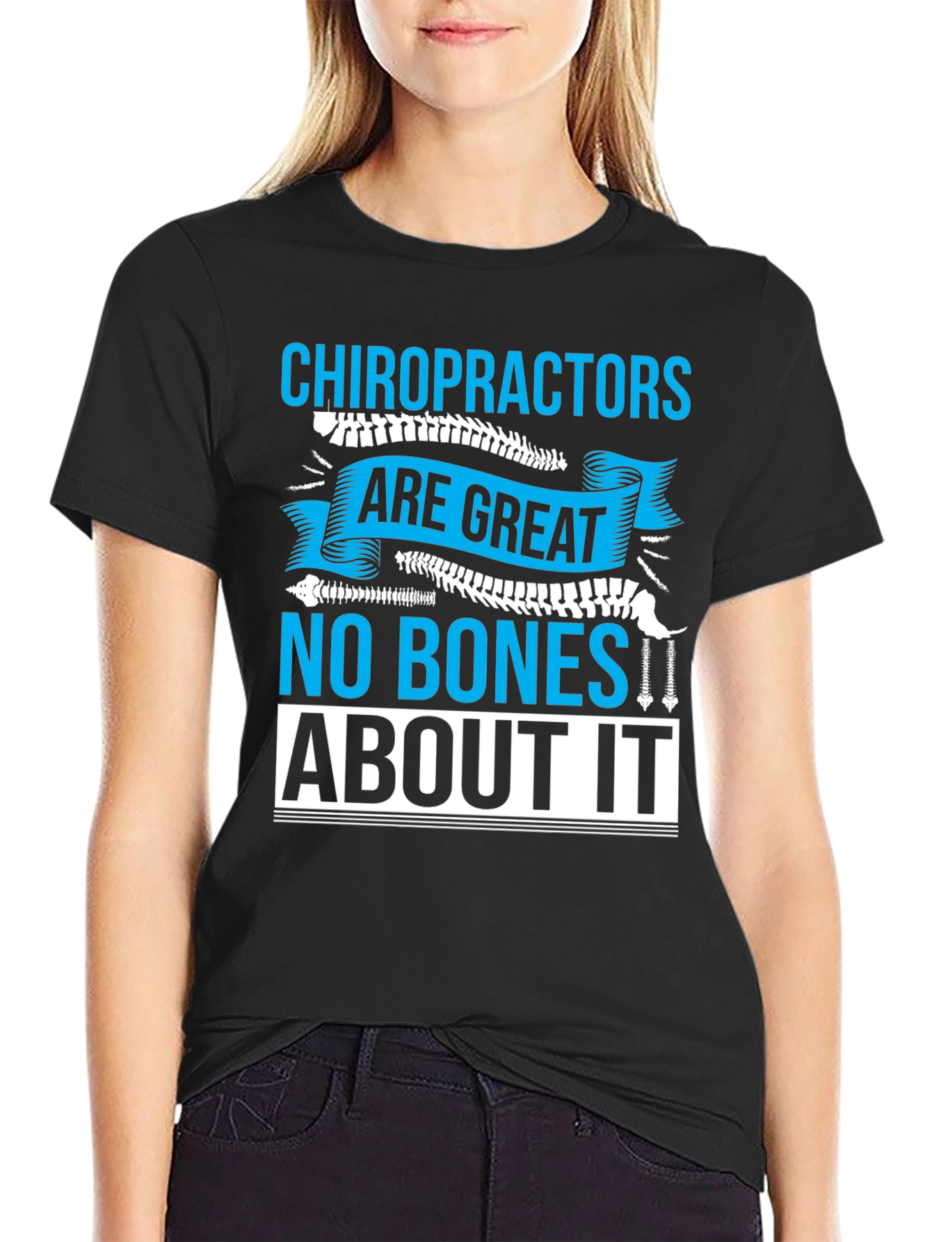 Chiropractor T-Shirt - No Bones About It! Funny Chiropractic Tee