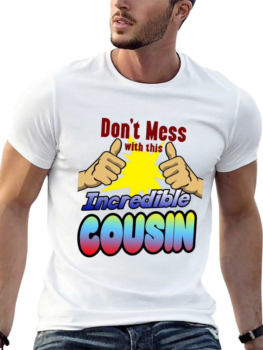 Incredible Cousin T-Shirt - Dont Mess With This!