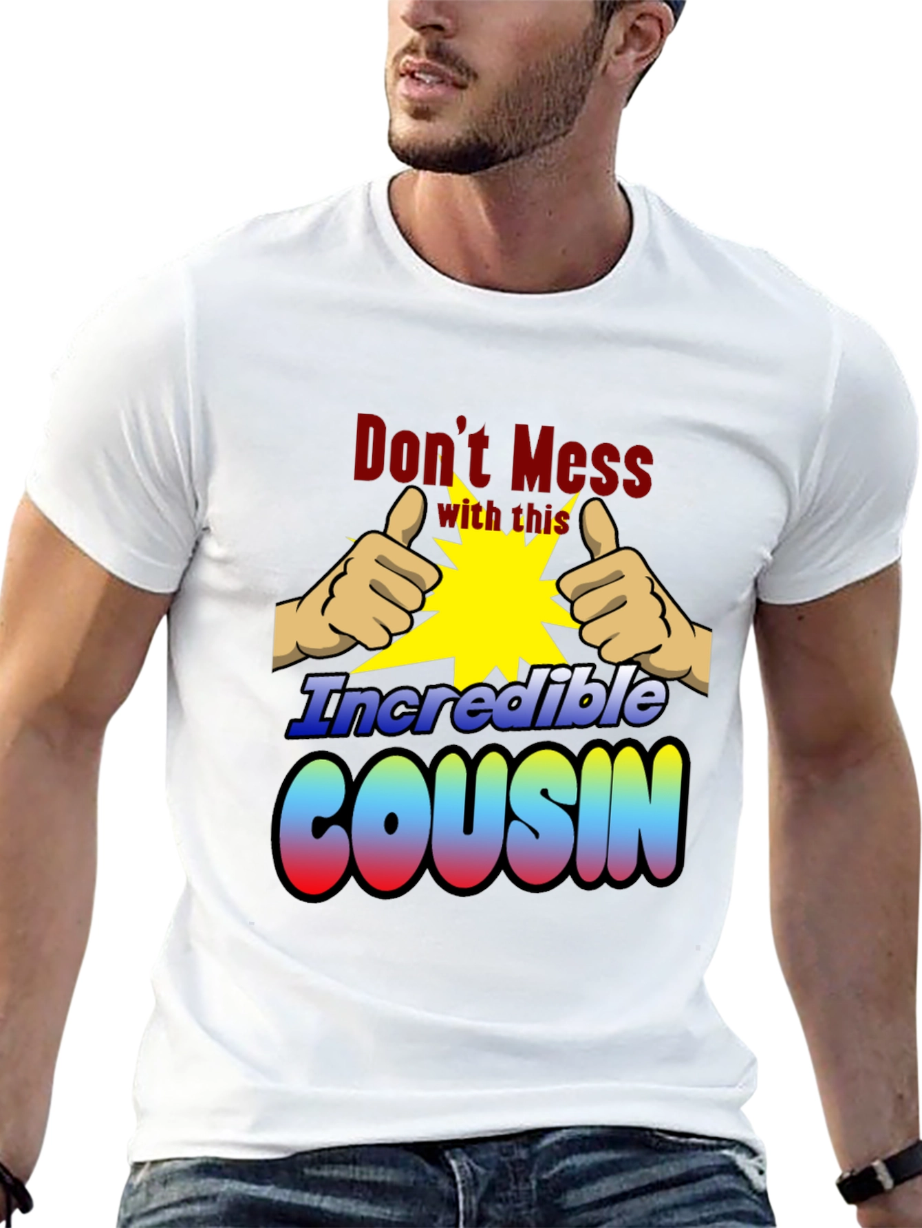 Incredible Cousin T-Shirt - Dont Mess With This!