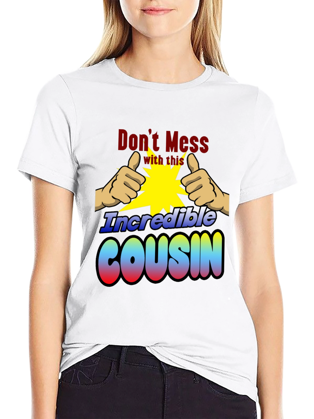 Incredible Cousin T-Shirt - Dont Mess With This!