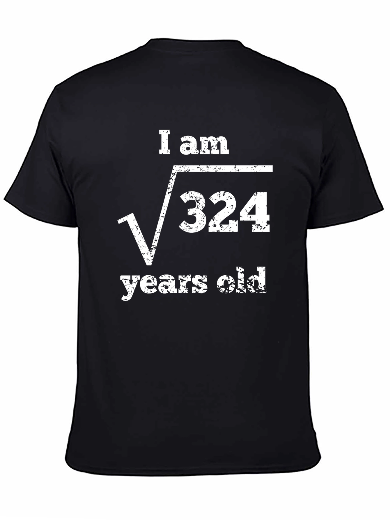 Funny Math Birthday T-Shirt - I am √324 years old
