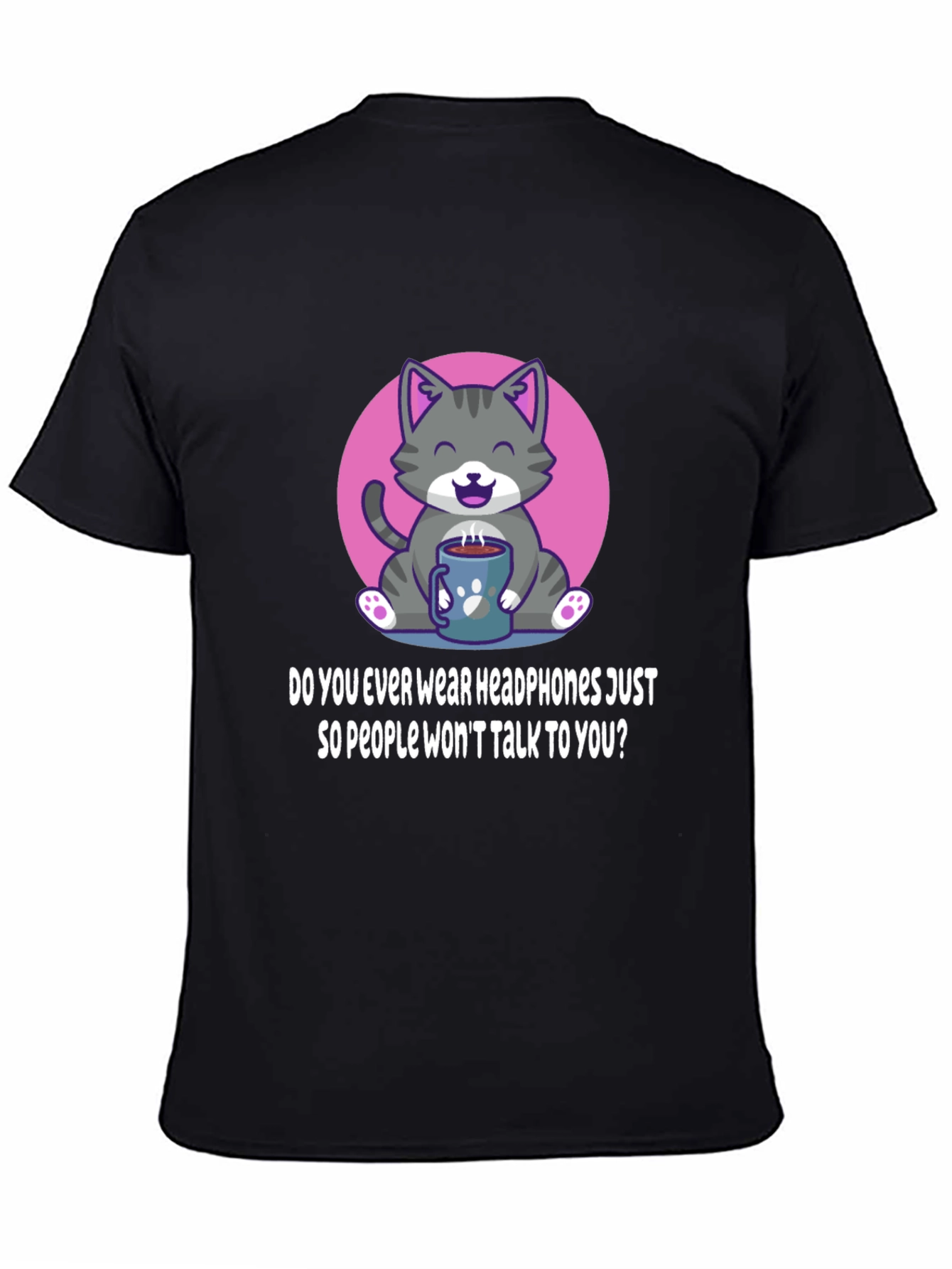 Cat & Coffee T-Shirt: Headphones Just So People Wont Talk?