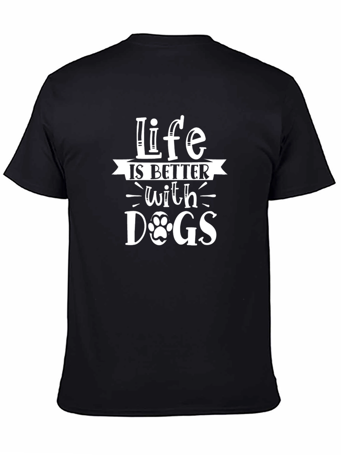 Life is Better with Dogs Graphic Tee