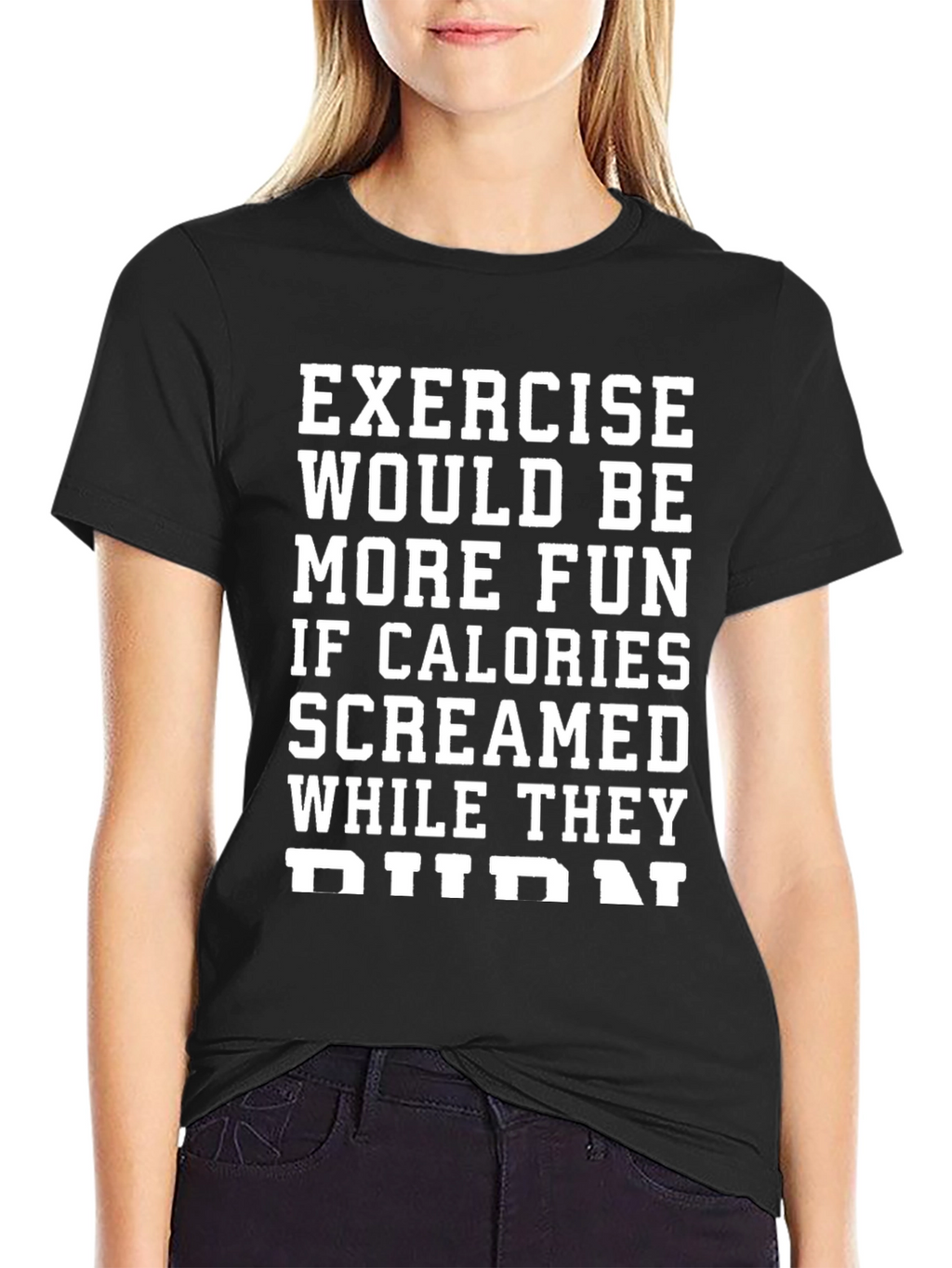 Funny Exercise Calorie Burn Graphic T-Shirt