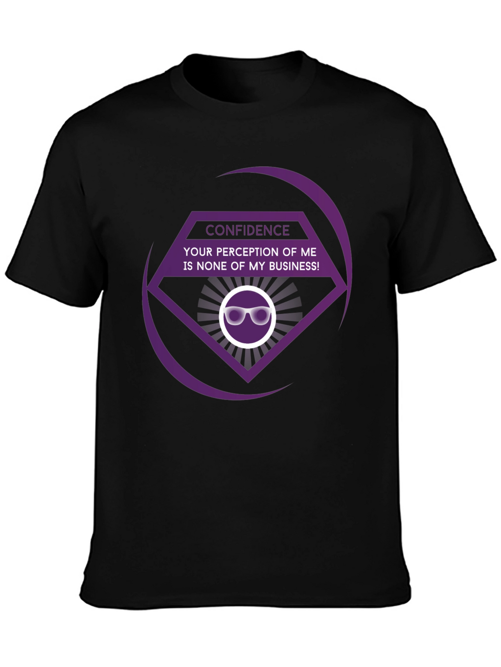 Confidence T-Shirt - None Of My Business