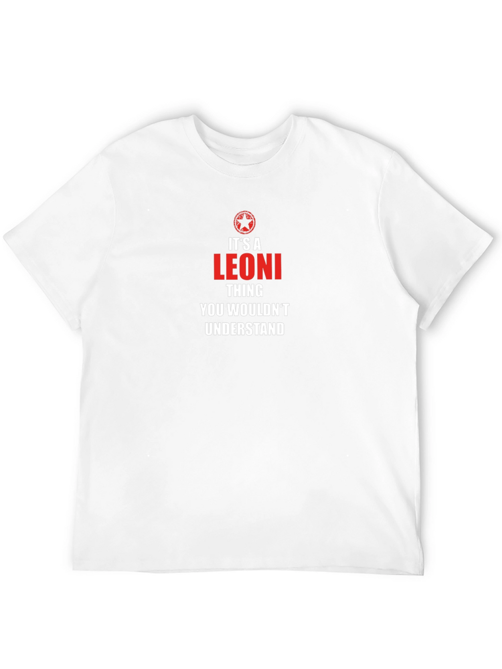 Its A Leoni Thing T-Shirt