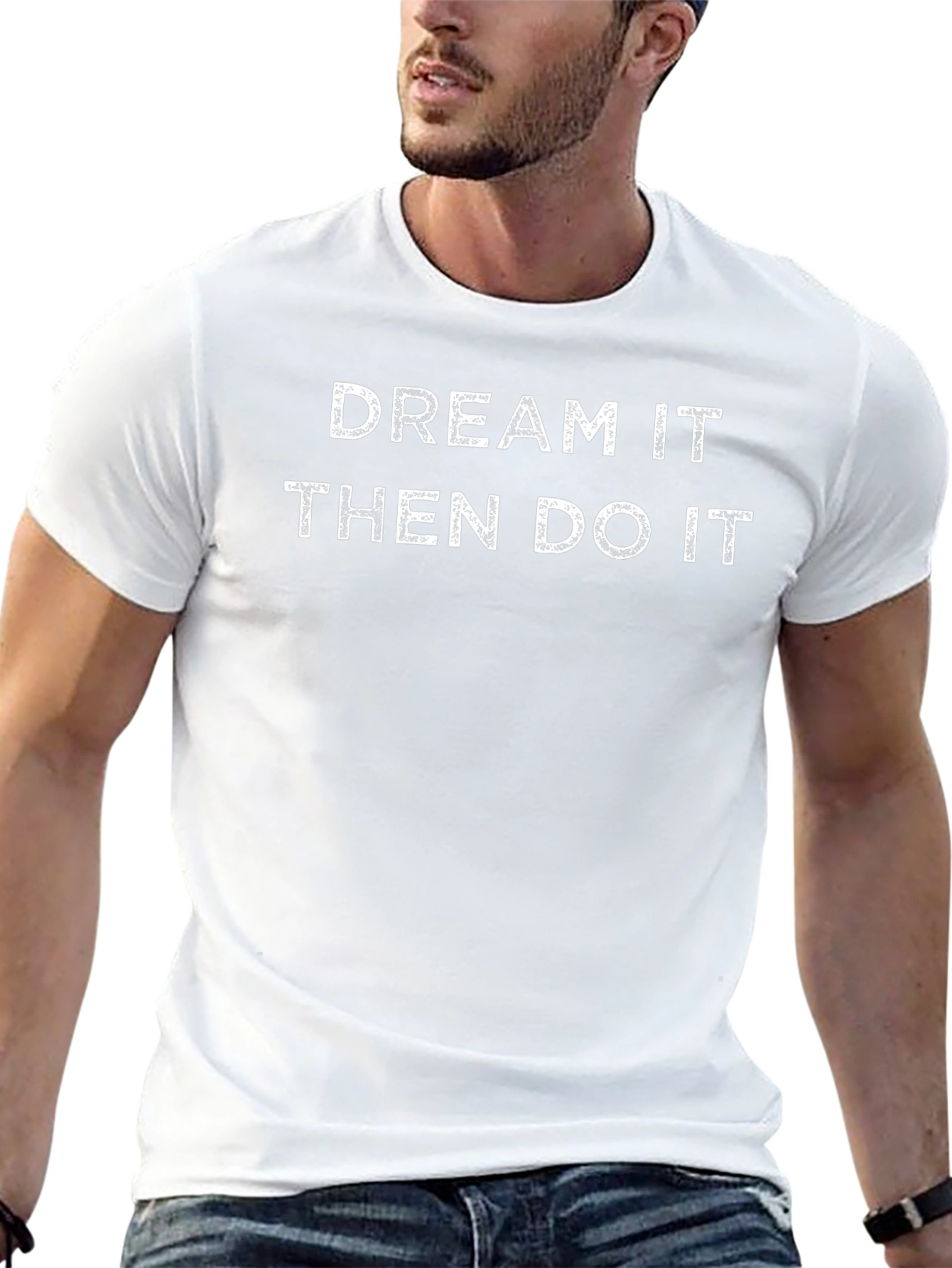 Dream It Then Do It Graphic T-Shirt