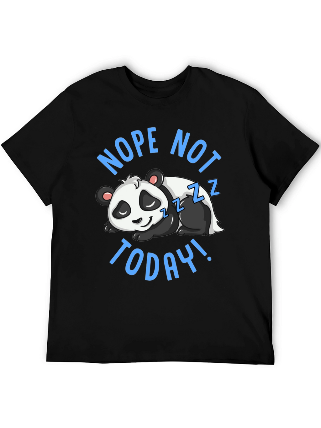 Nope Not Today Panda Graphic T-Shirt