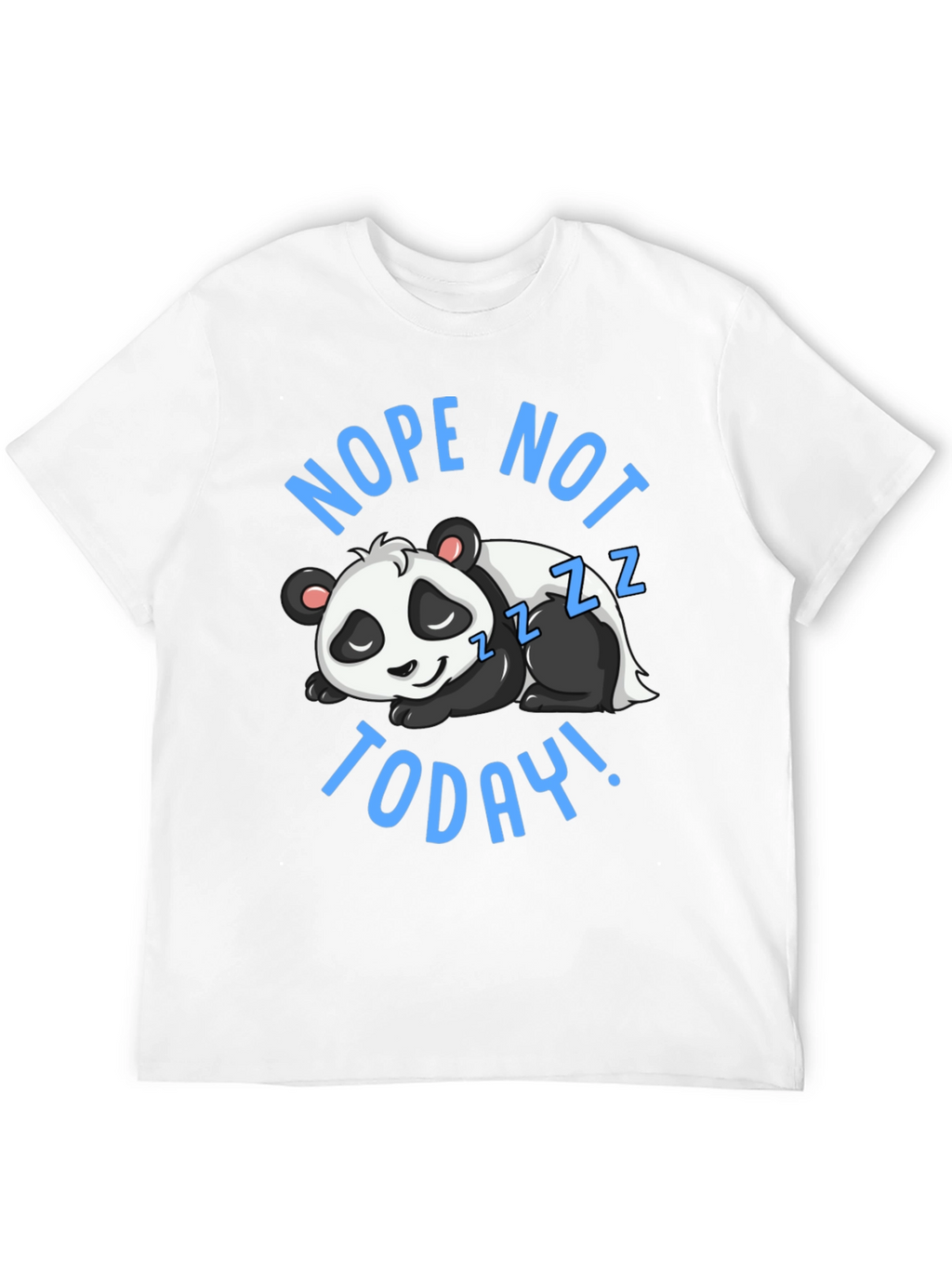 Nope Not Today Panda Graphic T-Shirt