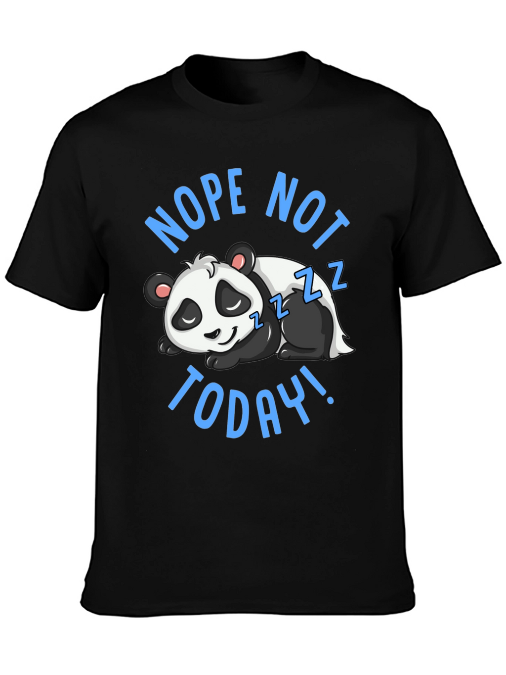 Nope Not Today Panda Graphic T-Shirt
