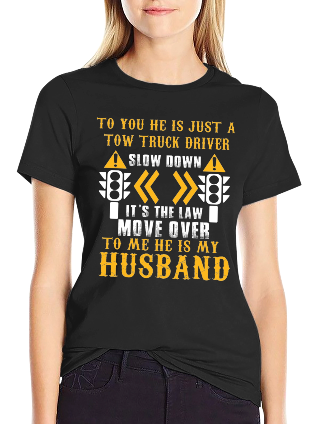 Tow Truck Driver Husband T-Shirt - Show Your Support!