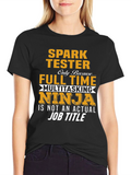 Spark Tester Multitasking Ninja T-Shirt