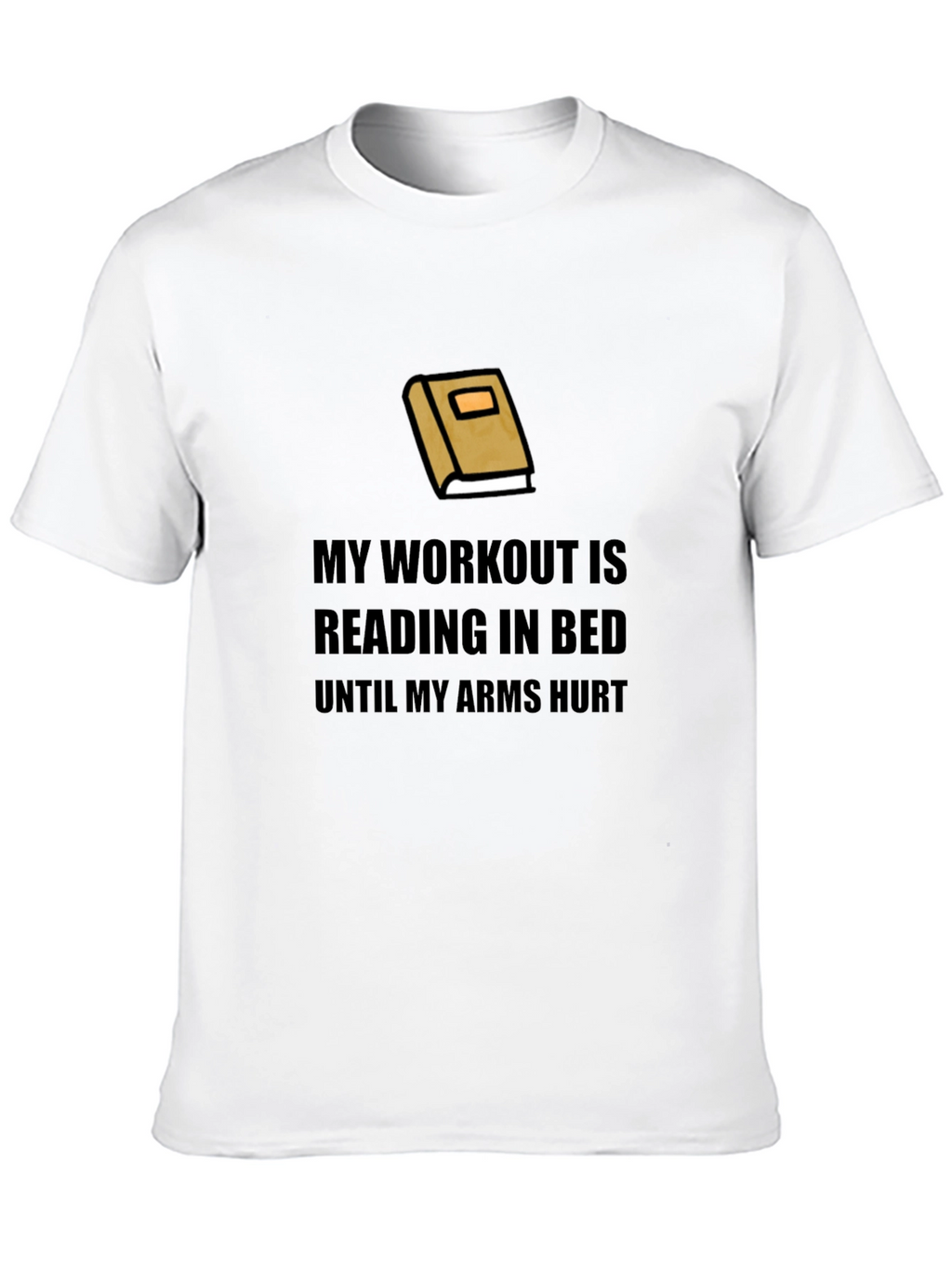 My Workout Reading In Bed T-Shirt