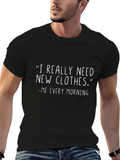 Funny I Need New Clothes Black T-Shirt