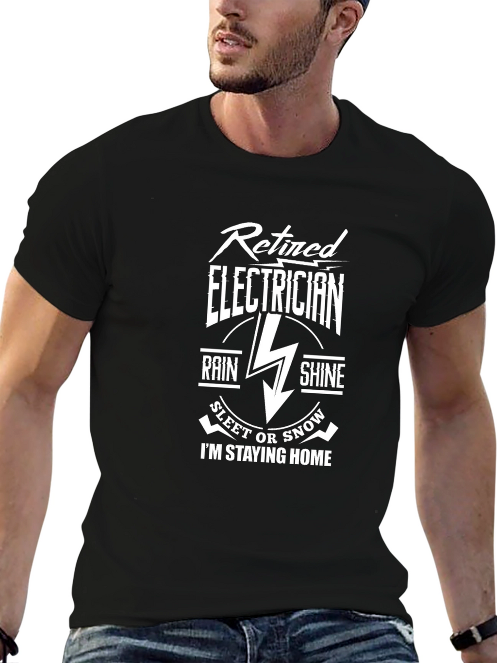 Retired Electrician T-Shirt - Stay Home in Any Weather