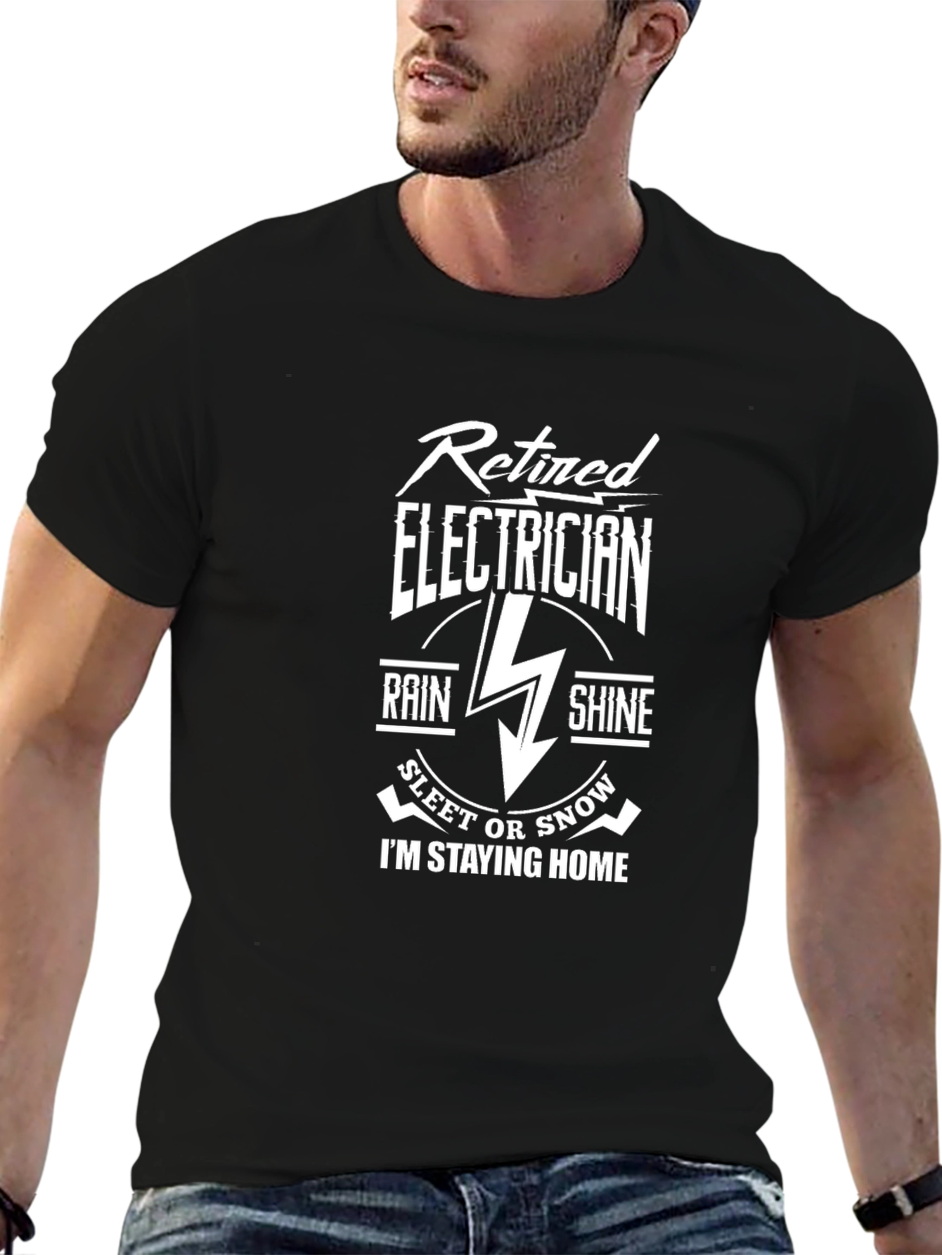 Retired Electrician T-Shirt - Stay Home in Any Weather