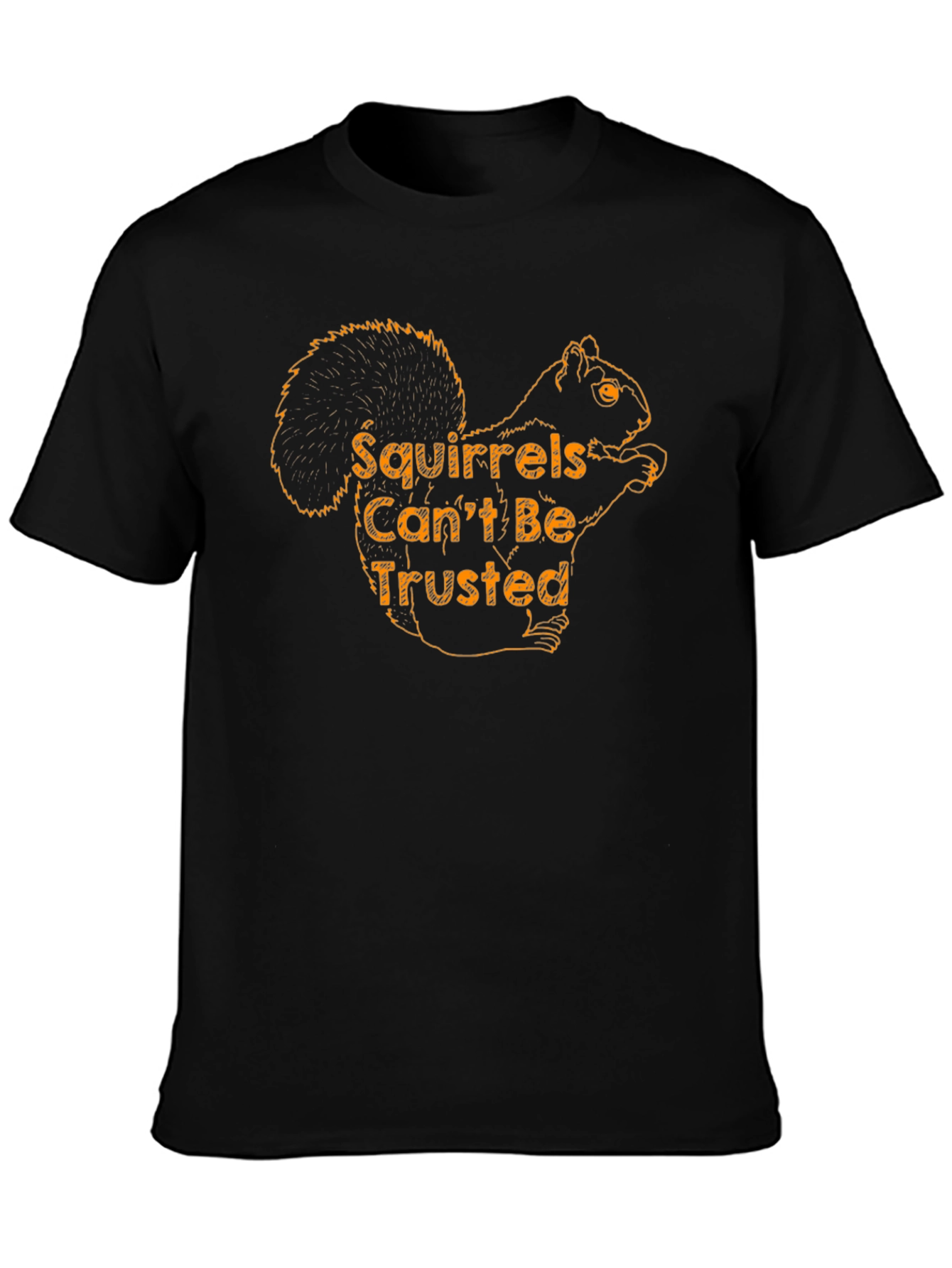 Squirrels Cant Be Trusted - Black T-Shirt