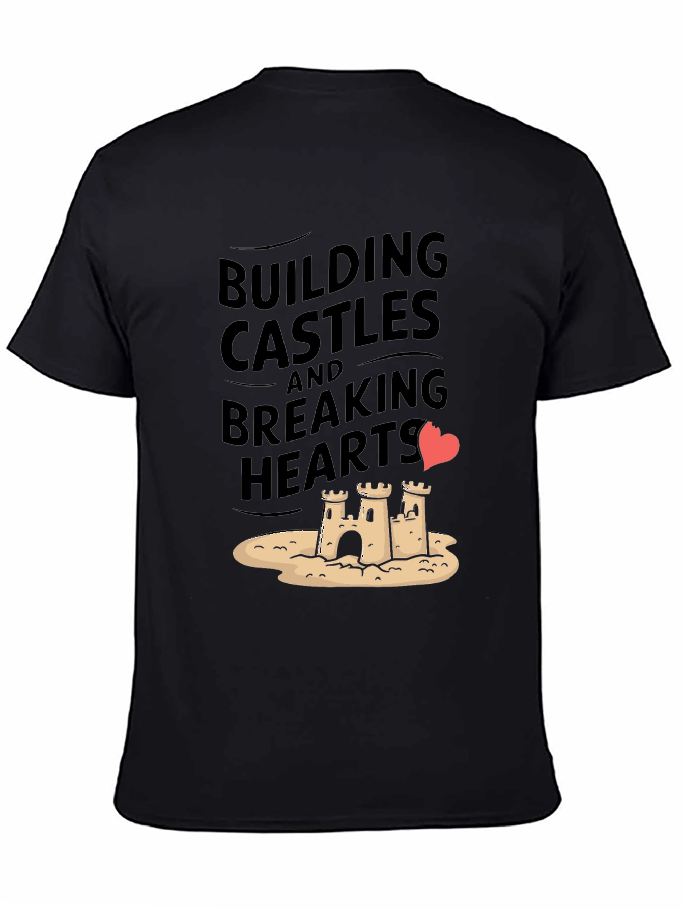 Building Castles & Breaking Hearts Graphic Tee