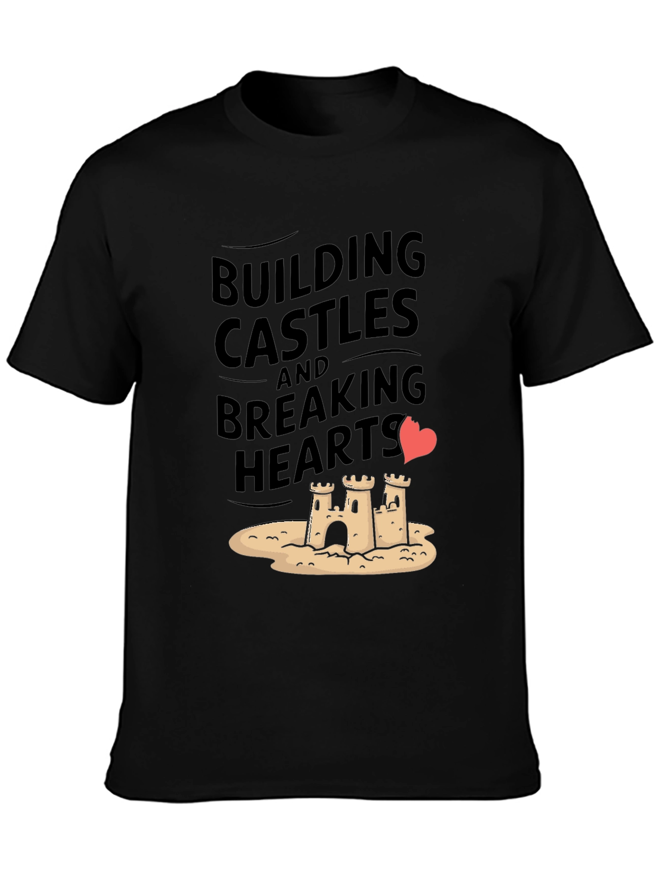 Building Castles & Breaking Hearts Graphic Tee