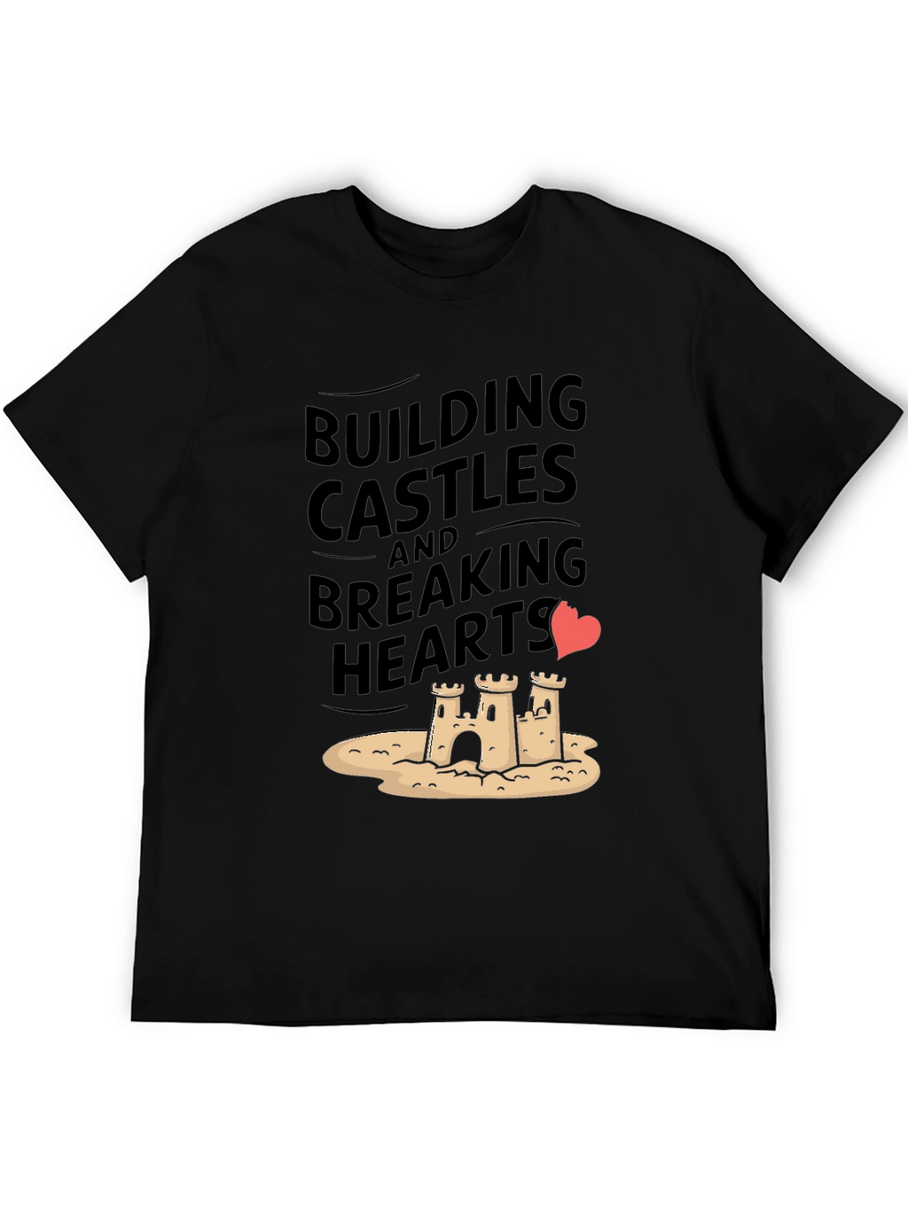 Building Castles & Breaking Hearts Graphic Tee