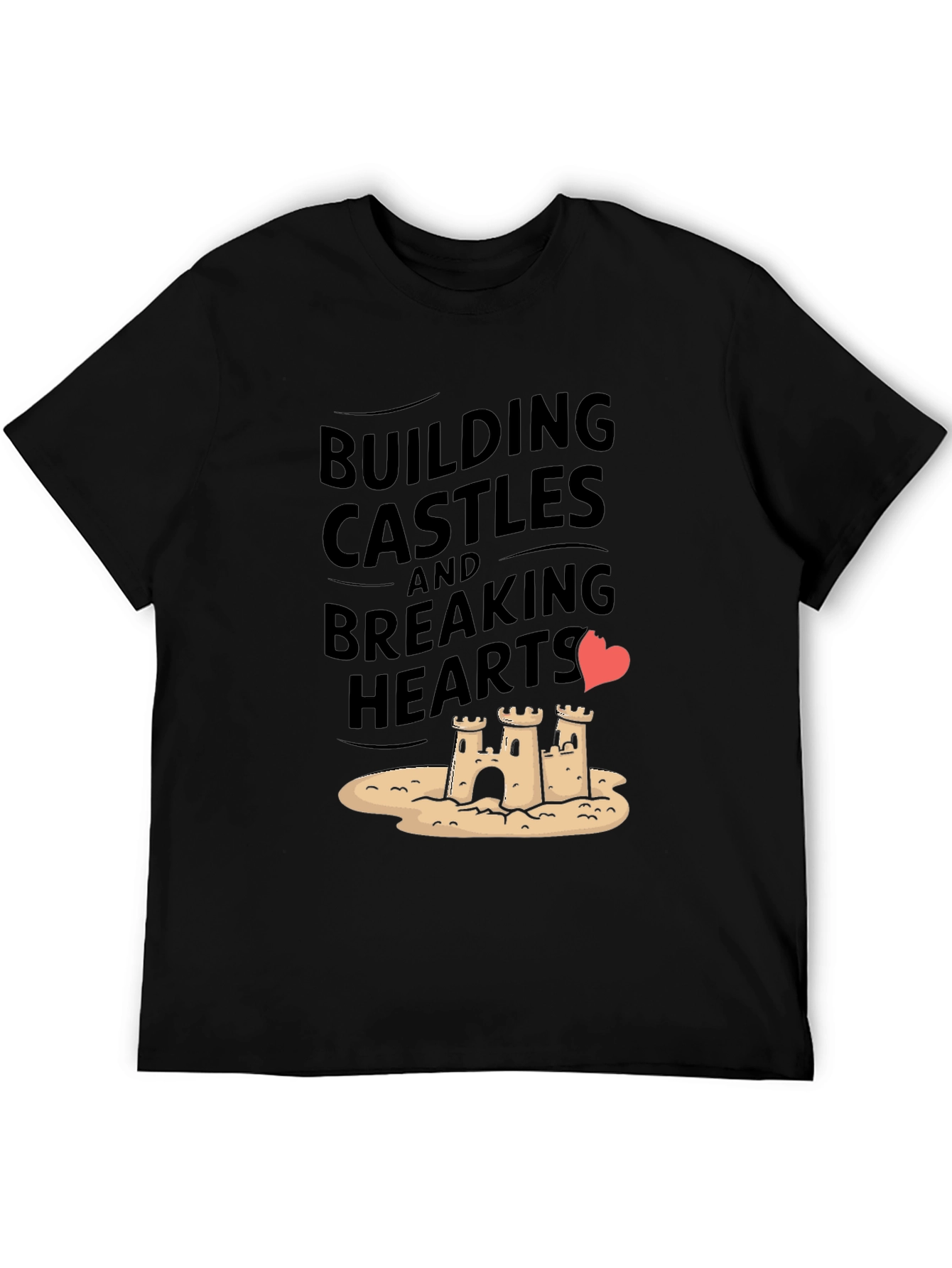 Building Castles & Breaking Hearts Graphic Tee