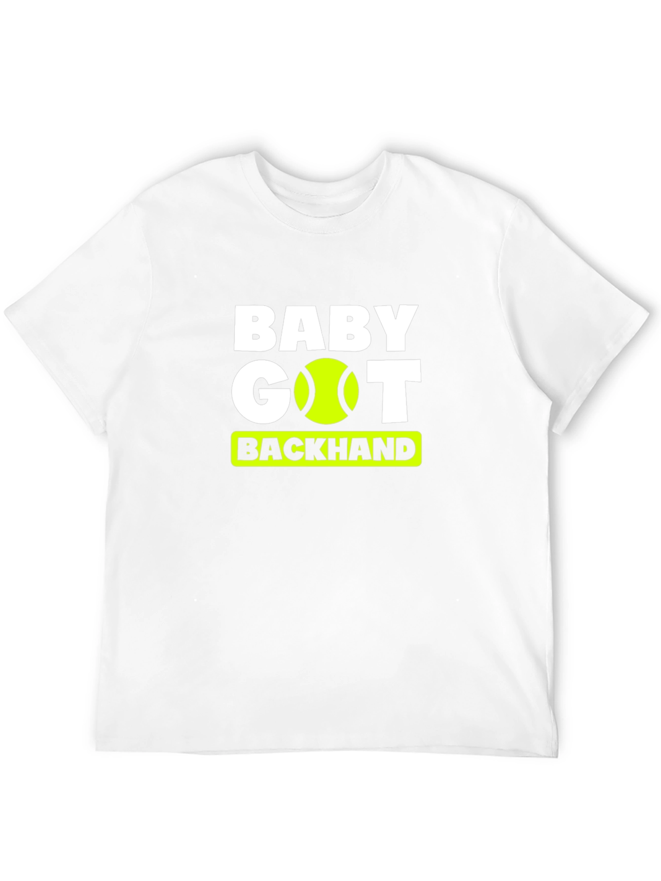 Baby Got Backhand Tennis T-Shirt