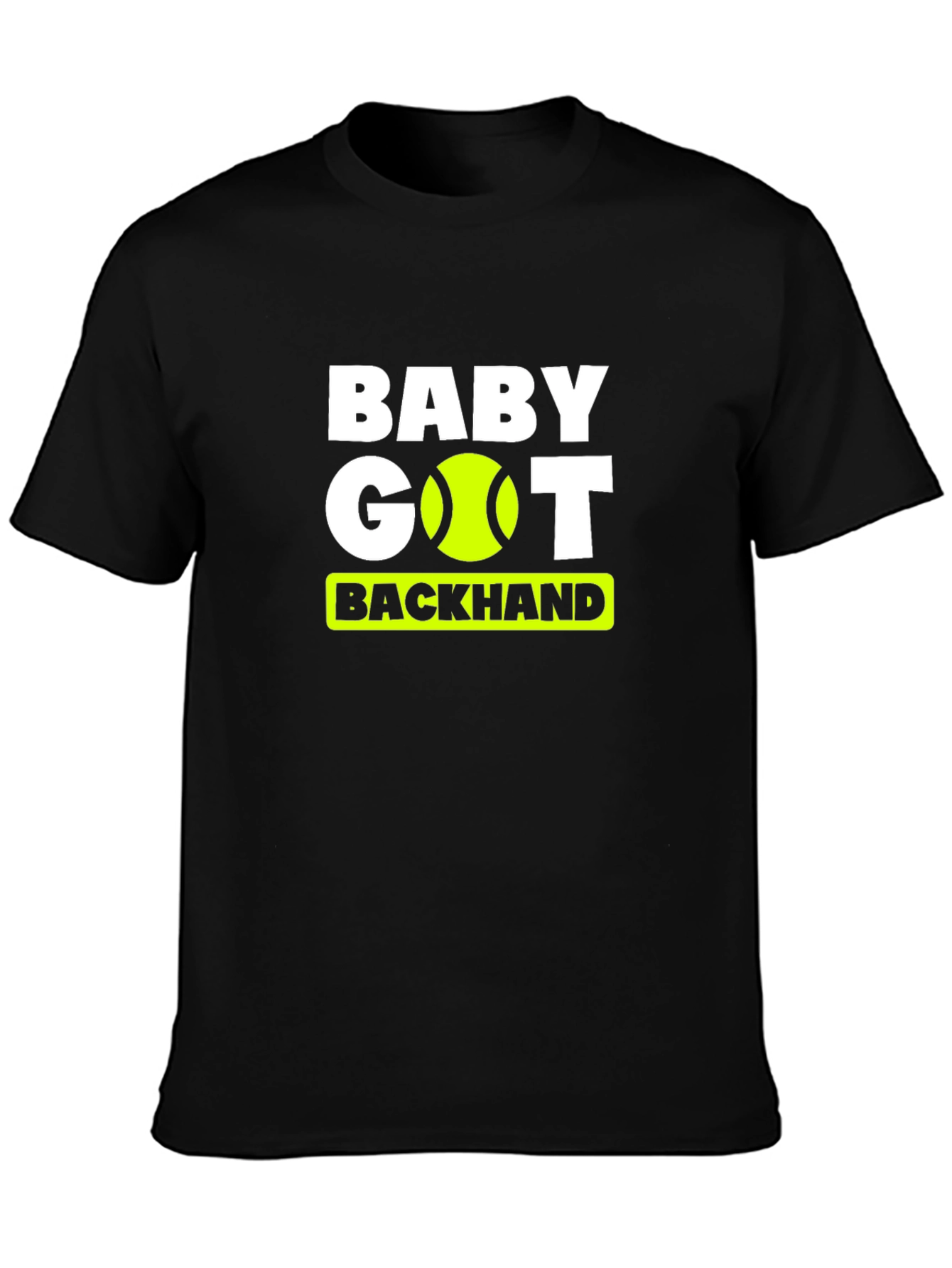 Baby Got Backhand Tennis T-Shirt