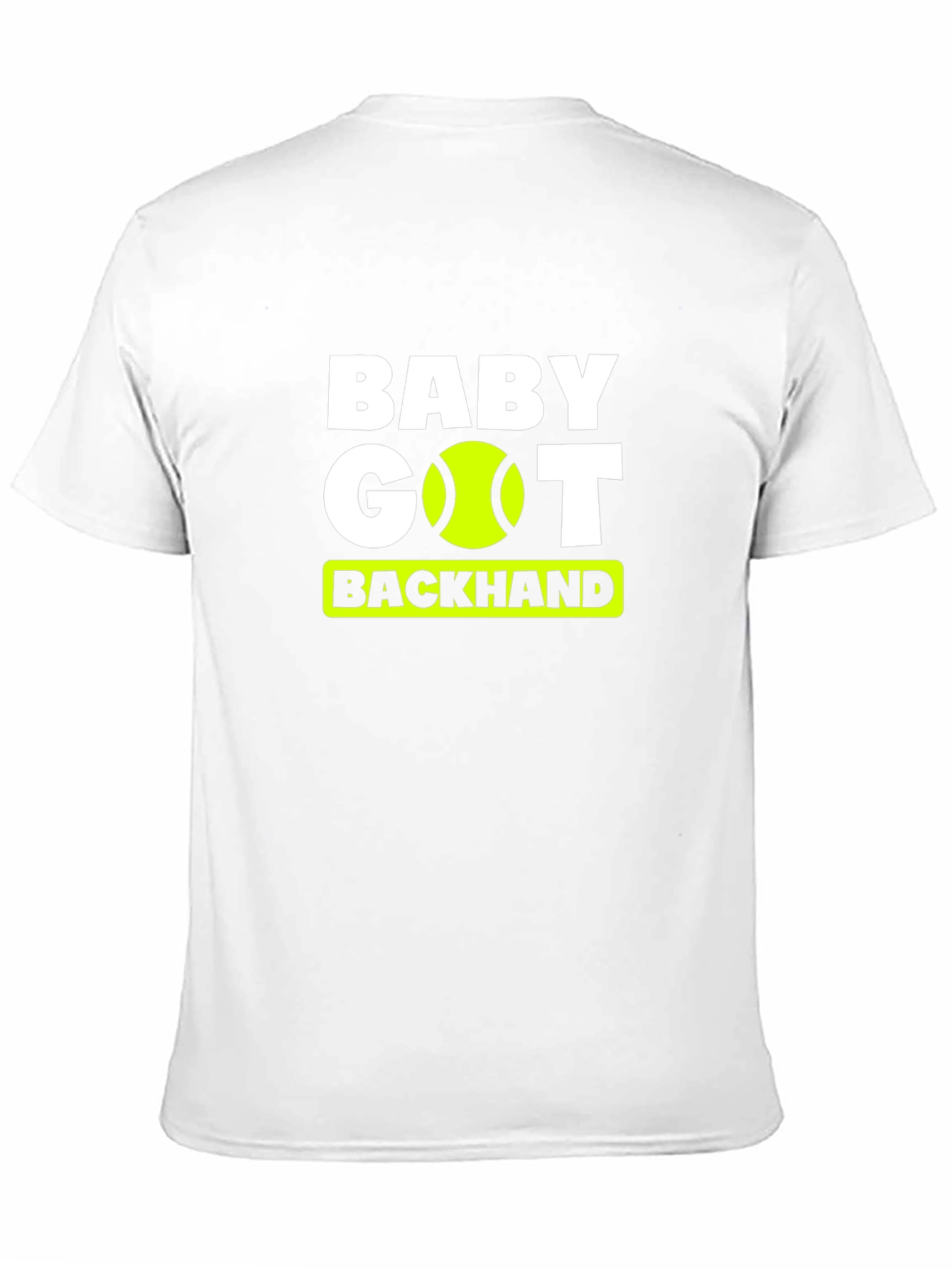 Baby Got Backhand Tennis T-Shirt