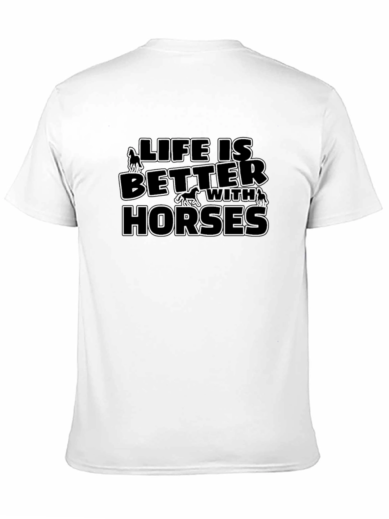 Life is Better with Horses Graphic T-Shirt