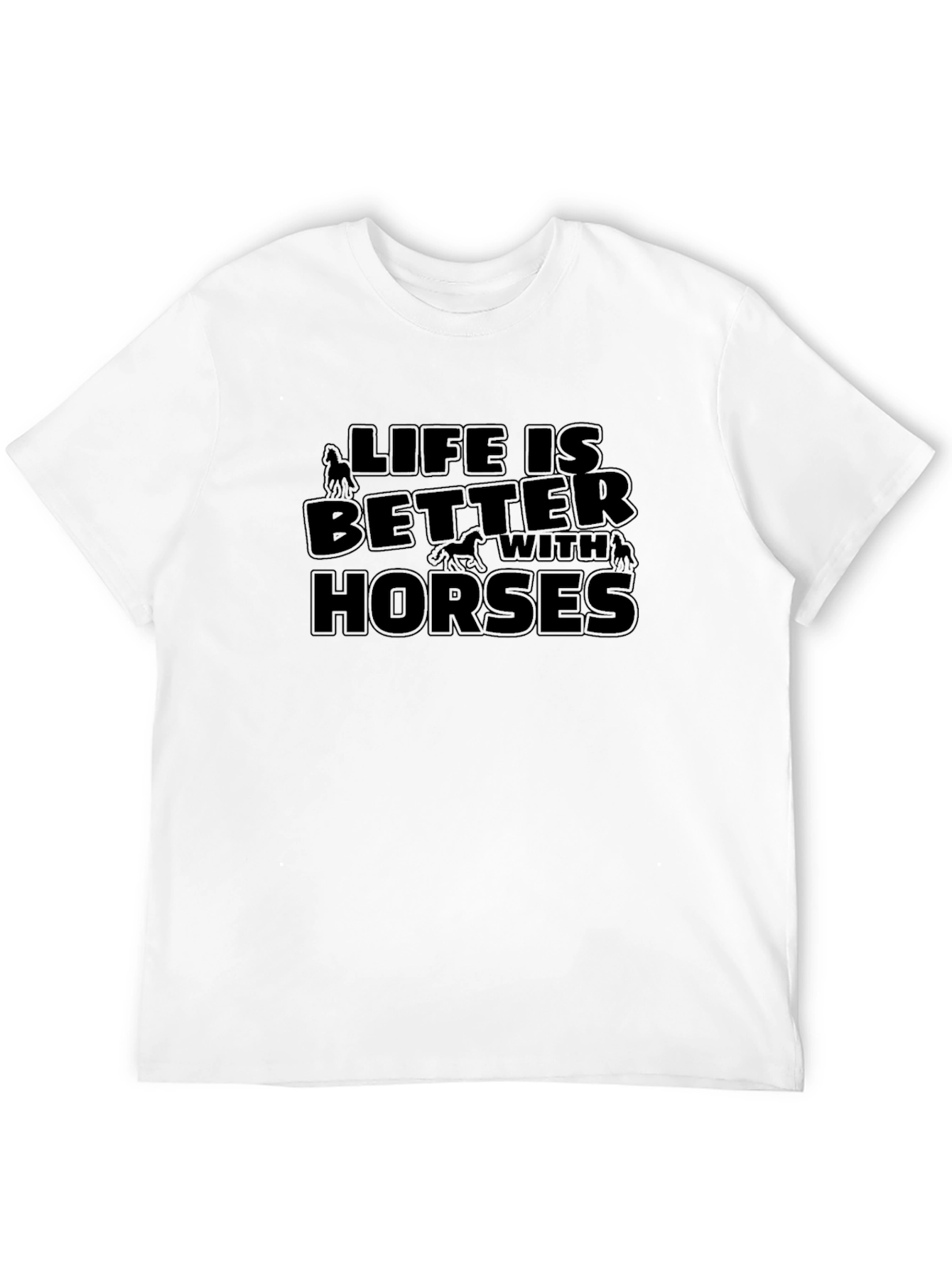 Life is Better with Horses Graphic T-Shirt