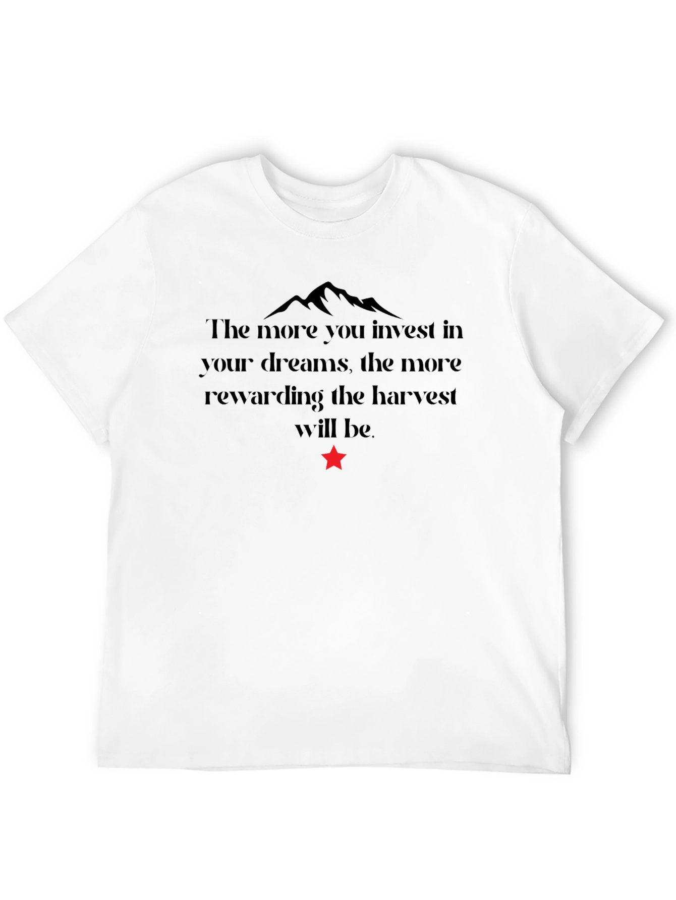 Motivational T-Shirt - Invest in Your Dreams