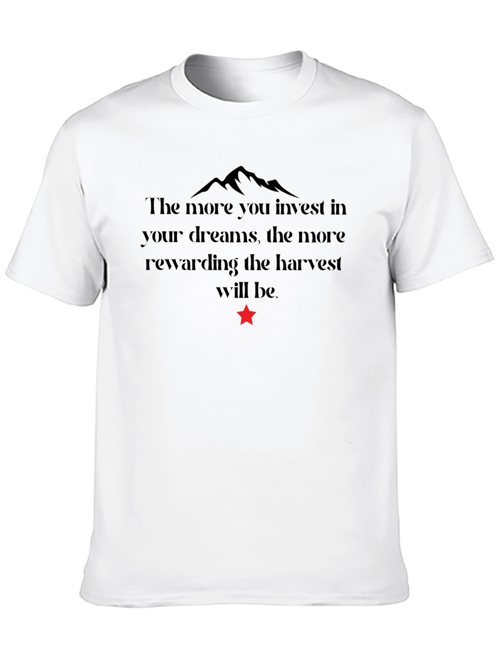 Motivational T-Shirt - Invest in Your Dreams