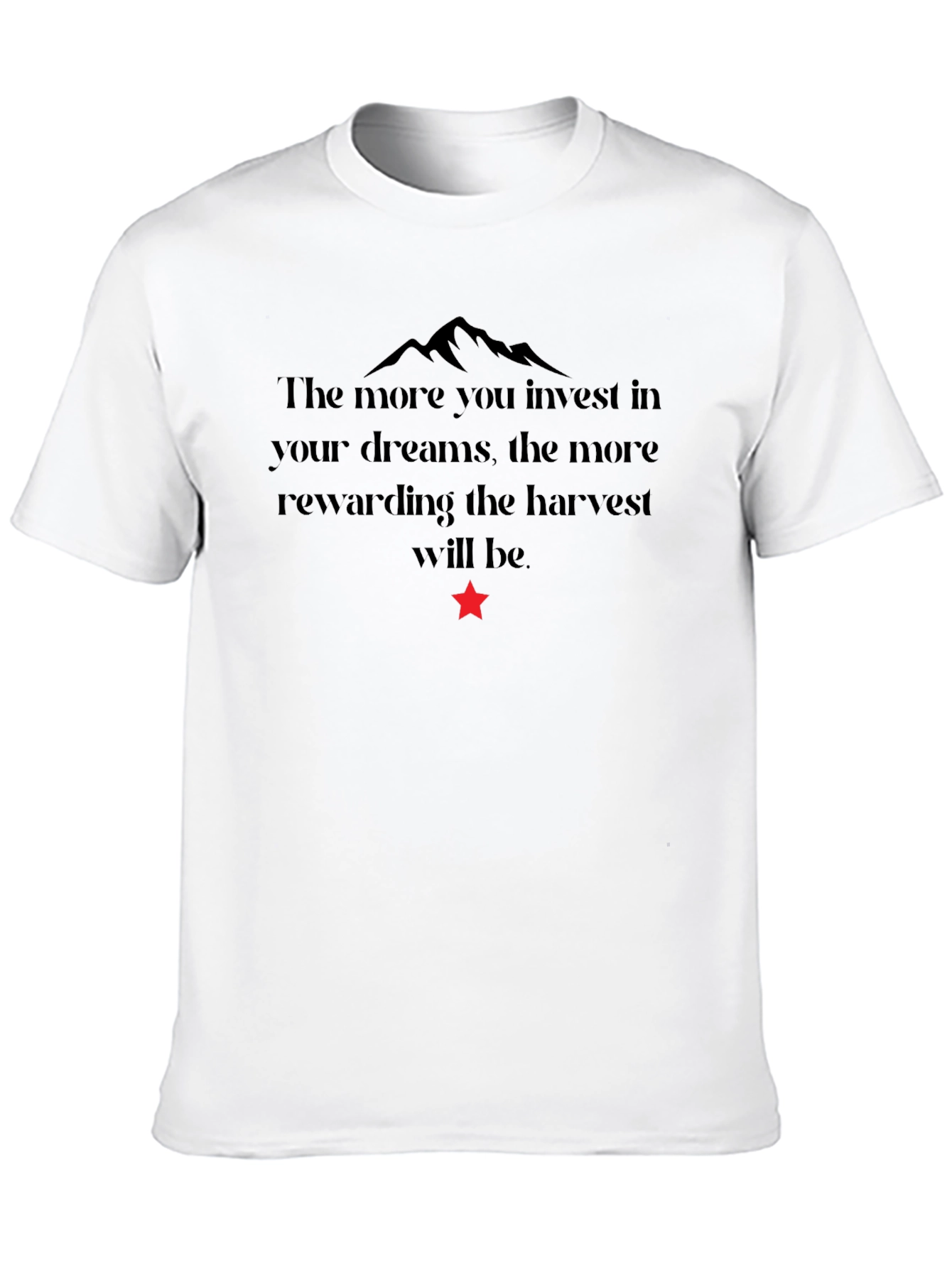 Motivational T-Shirt - Invest in Your Dreams