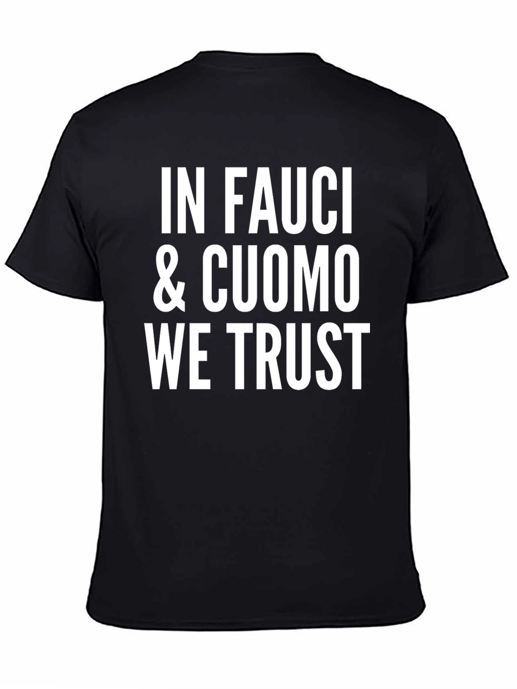In Fauci & Cuomo We Trust Black Graphic T-Shirt
