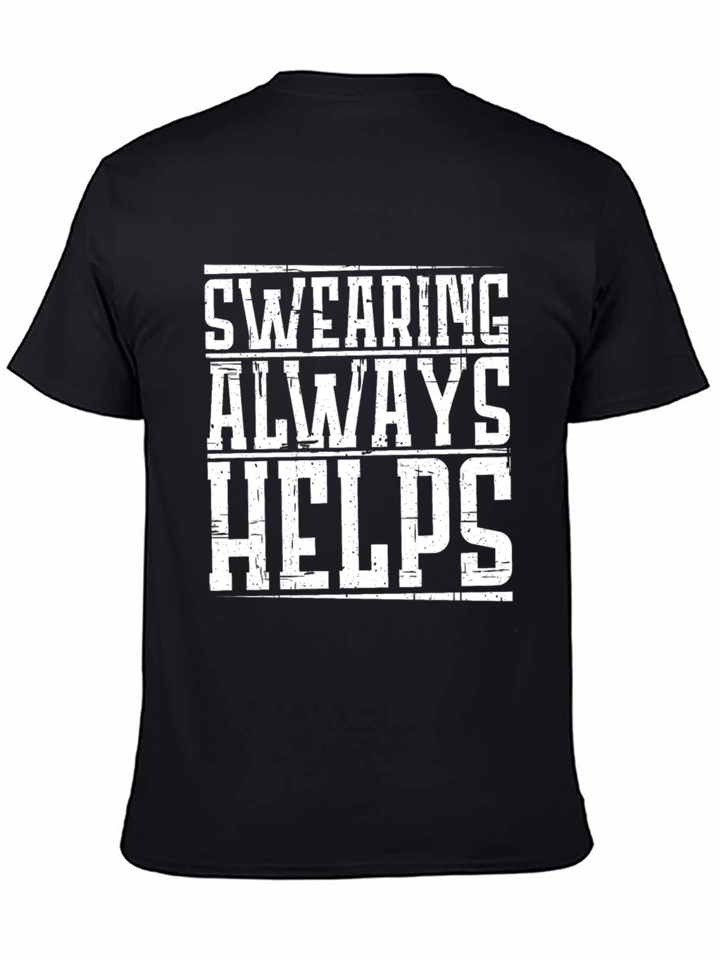 Swearing Always Helps Graphic Tee