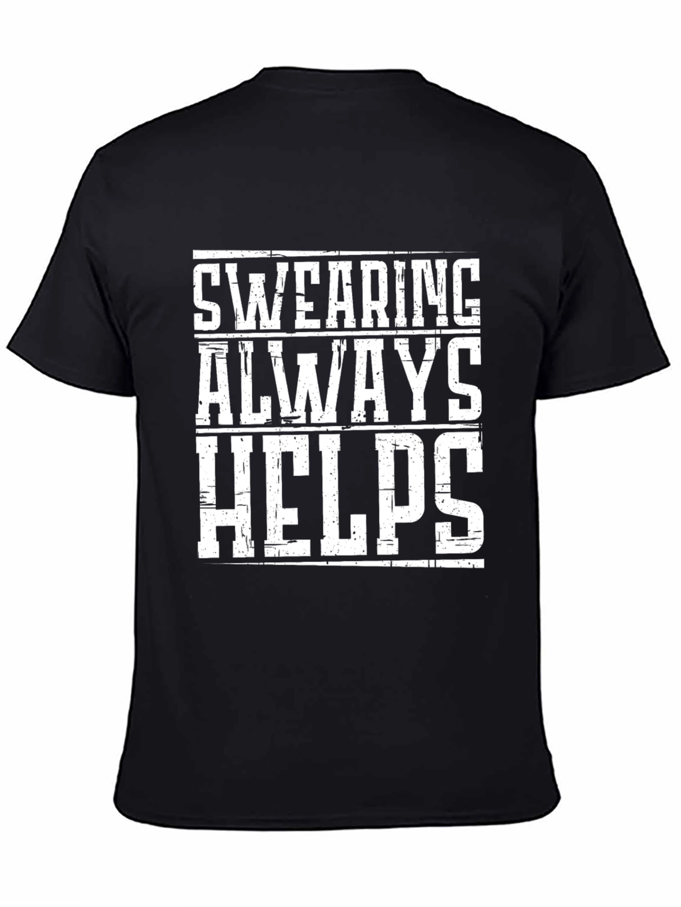 Swearing Always Helps Graphic Tee