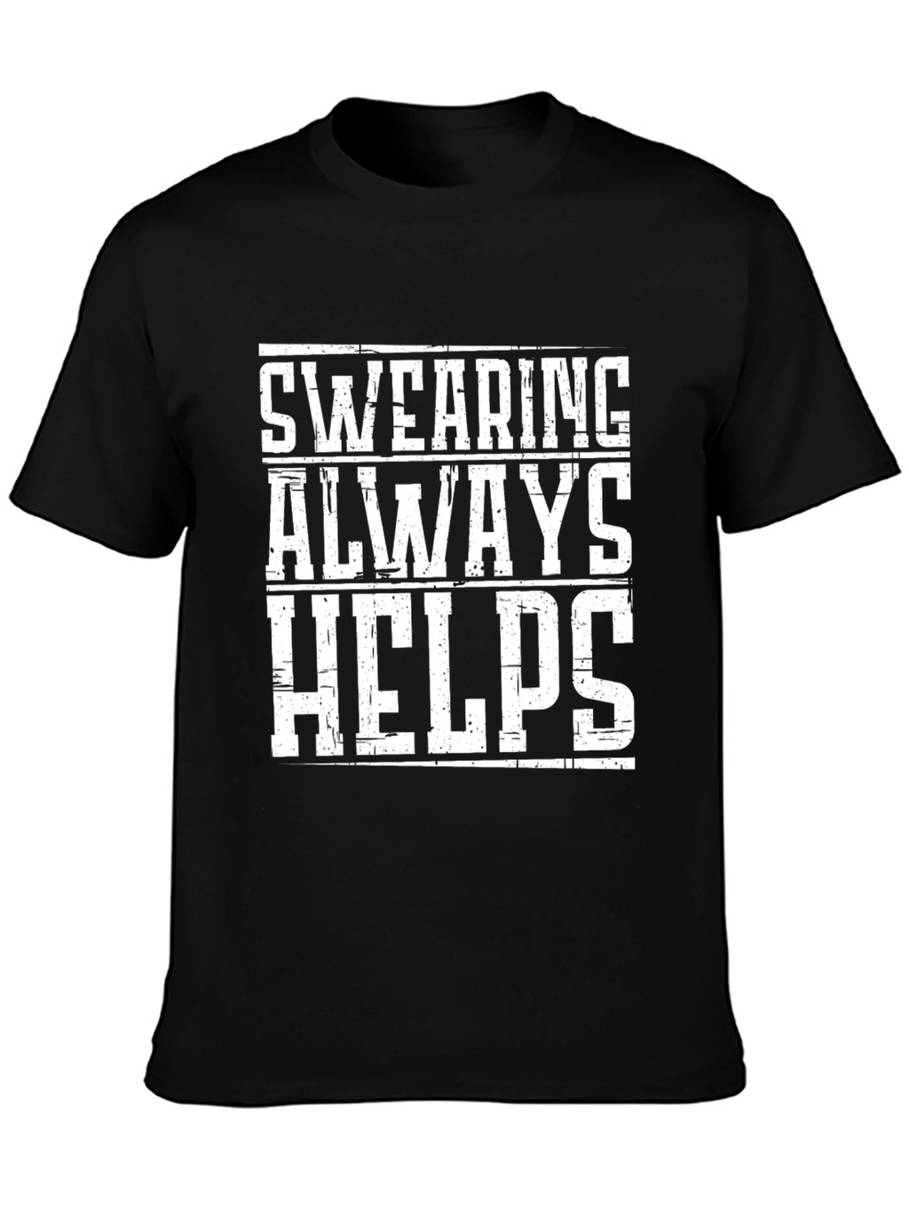 Swearing Always Helps Graphic Tee