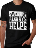 Swearing Always Helps Graphic Tee