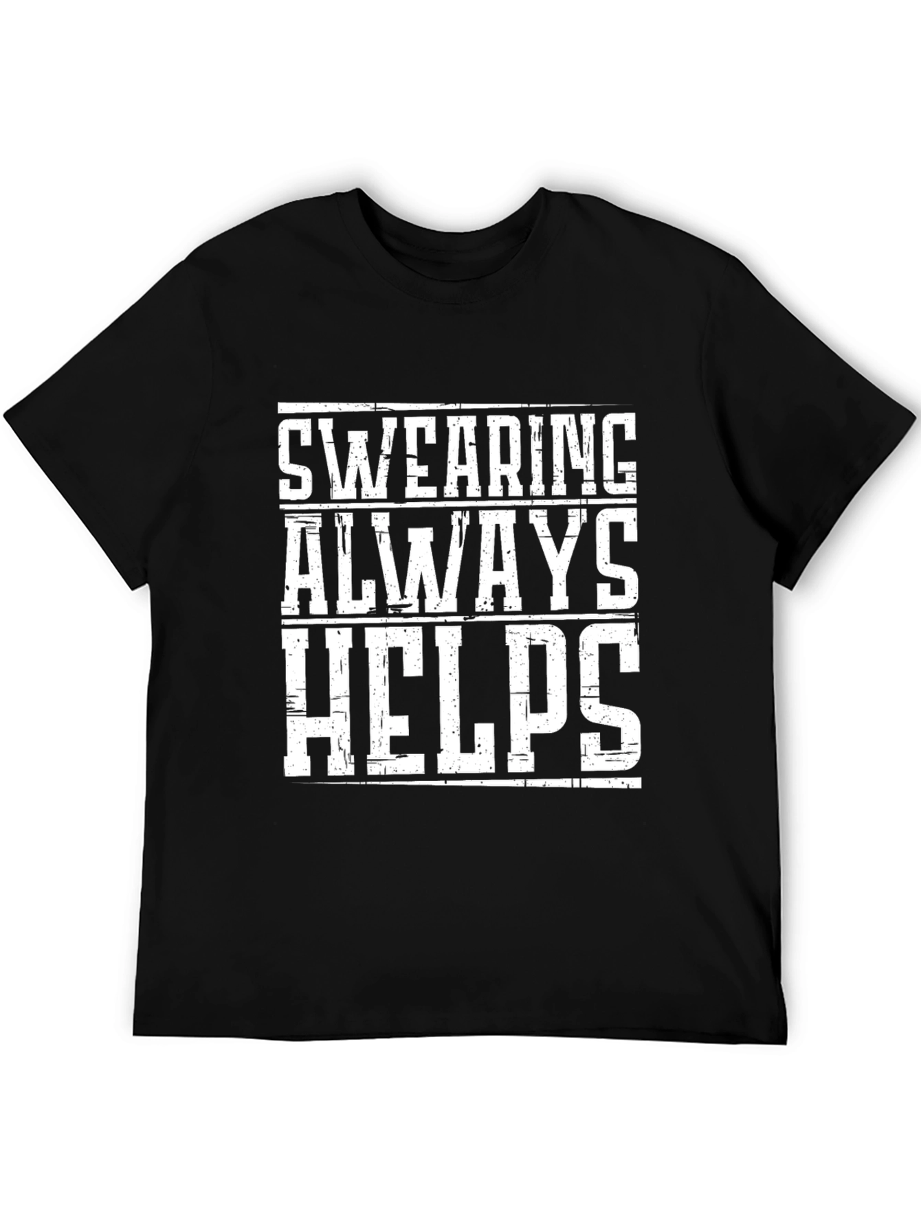 Swearing Always Helps Graphic Tee